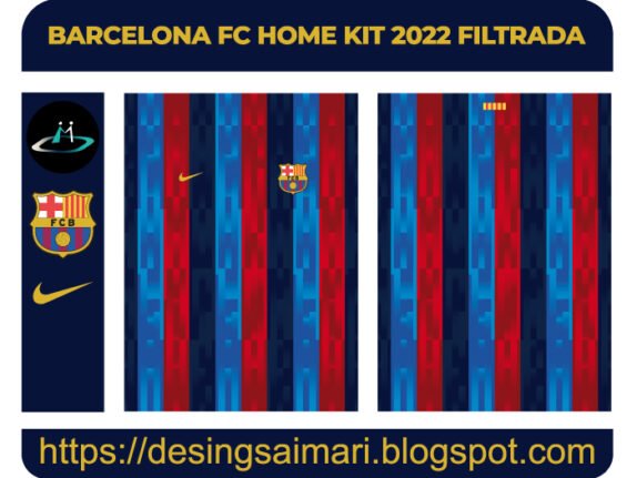 BARCELONA FC HOME KIT 2022 FILTRADA