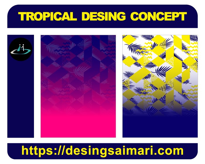 TROPICAL DESING CONCEPT