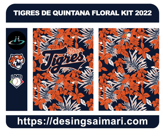 TIGRES DE QUINTANA FLORAL KIT 2022