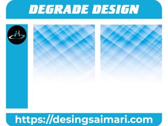 DEGRADE DESIGN